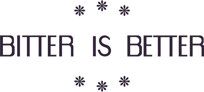Bitter is better